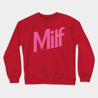 Milf Crewneck Sweatshirt